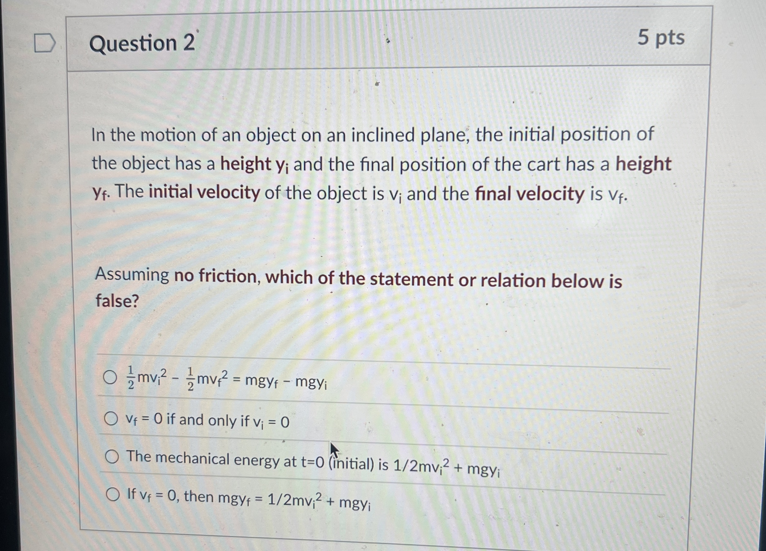 Question 2 5 pts In the motion of an object on an