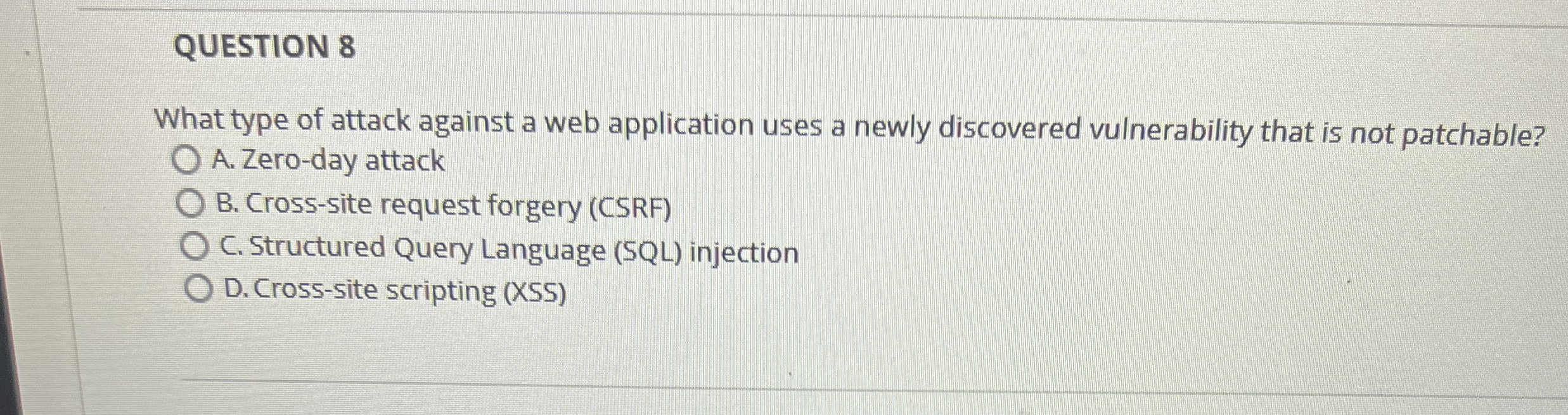 QUESTION 8 What type of attack against a web