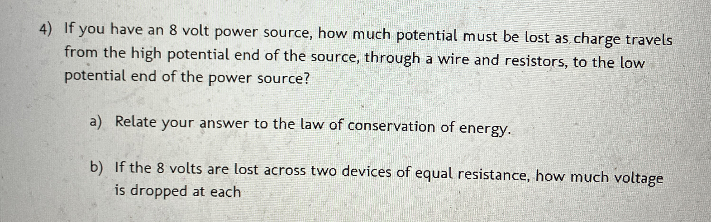 If you have an 8 volt power source, how much