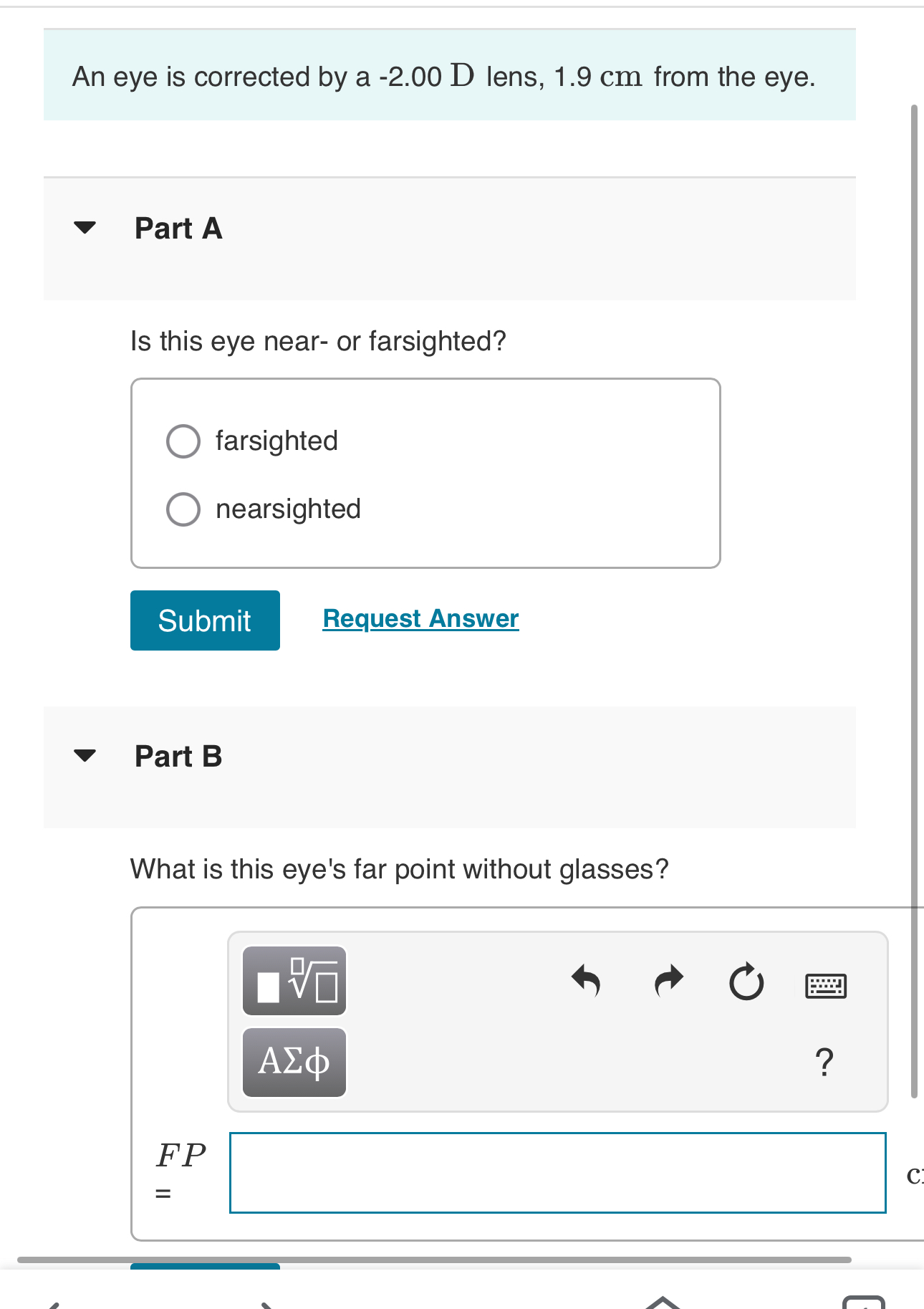An eye is corrected by a - 2 . 0 0 D lens, 1 . 9