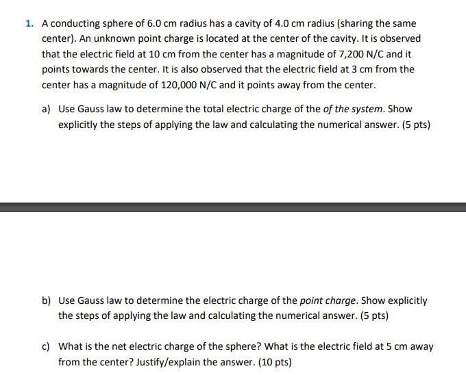 1 . A conducting sphere of 6 . 0 cm radius has a
