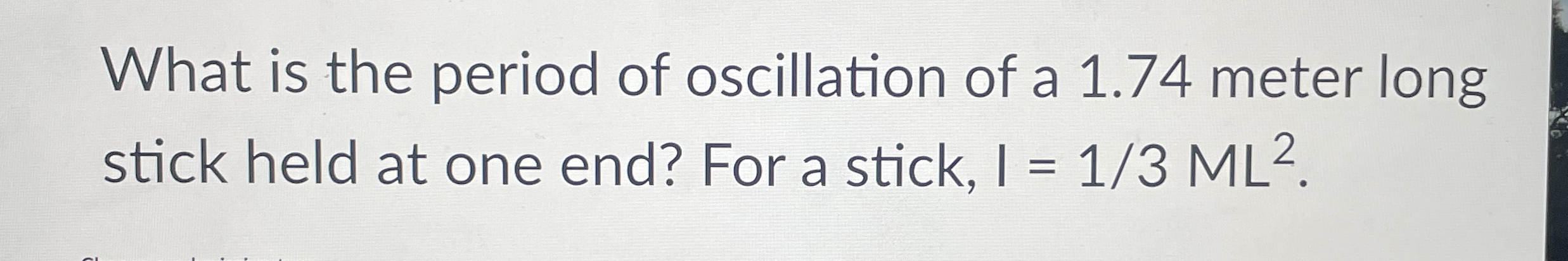 What is the period of oscillation of a 1 . 7 4