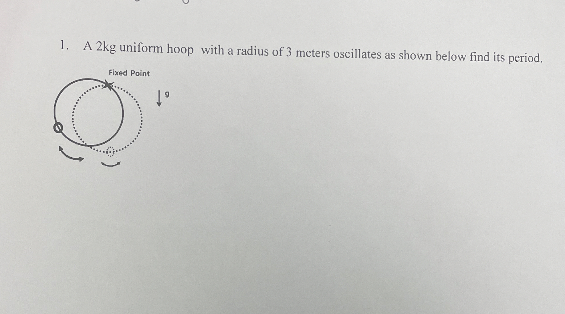 A 2 kg uniform hoop with a radius of 3 meters