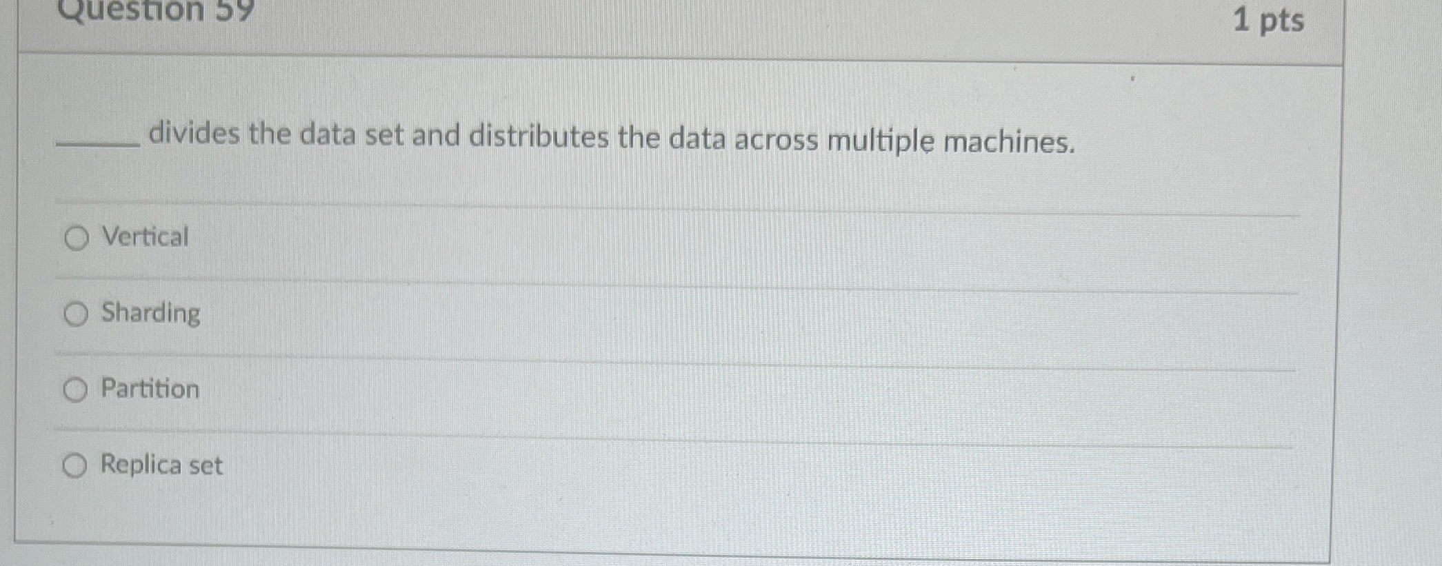 1 pts divides the data set and distributes the