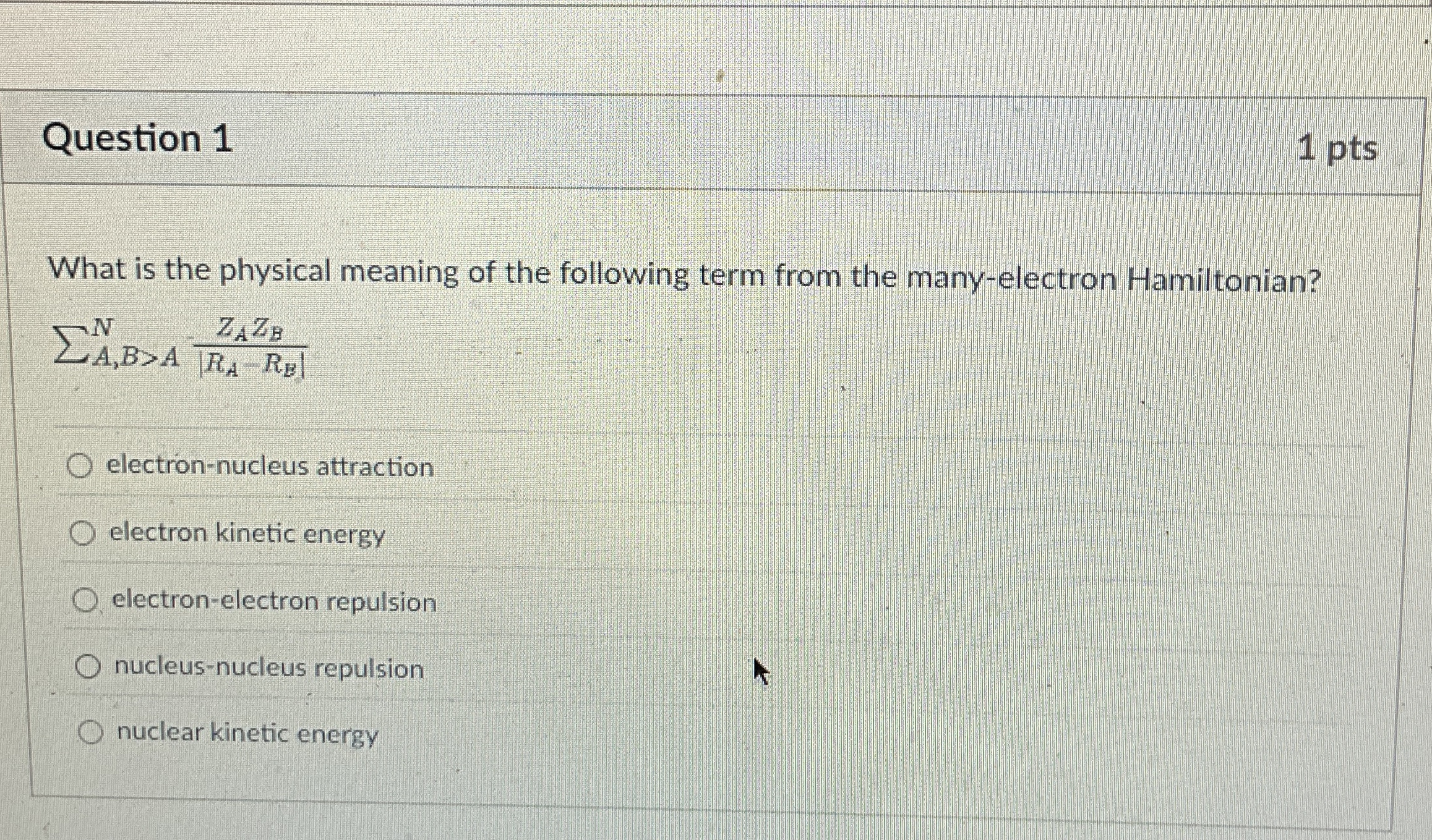 Question 1 1 pts What is the physical meaning of