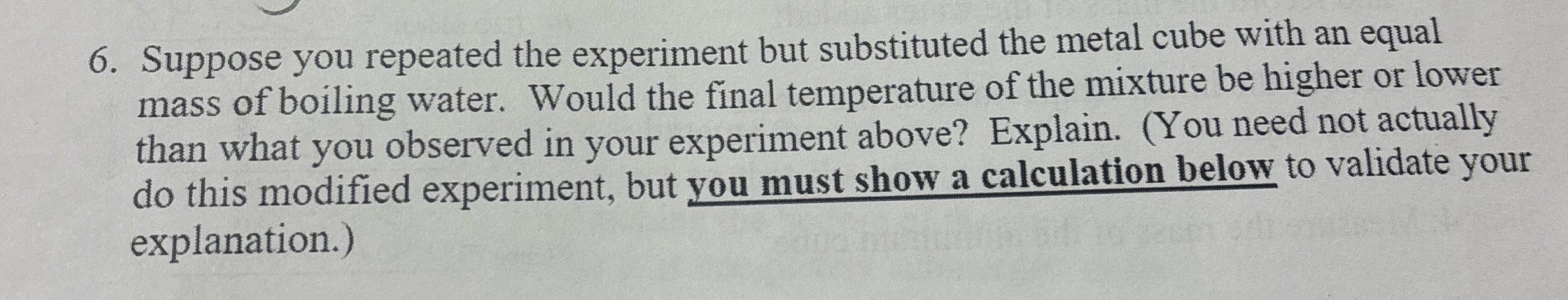 Suppose you repeated the experiment but