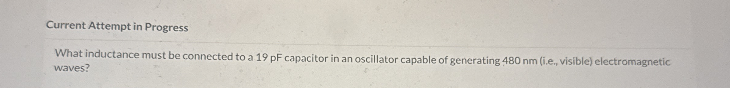 Current Attempt in Progress What inductance must