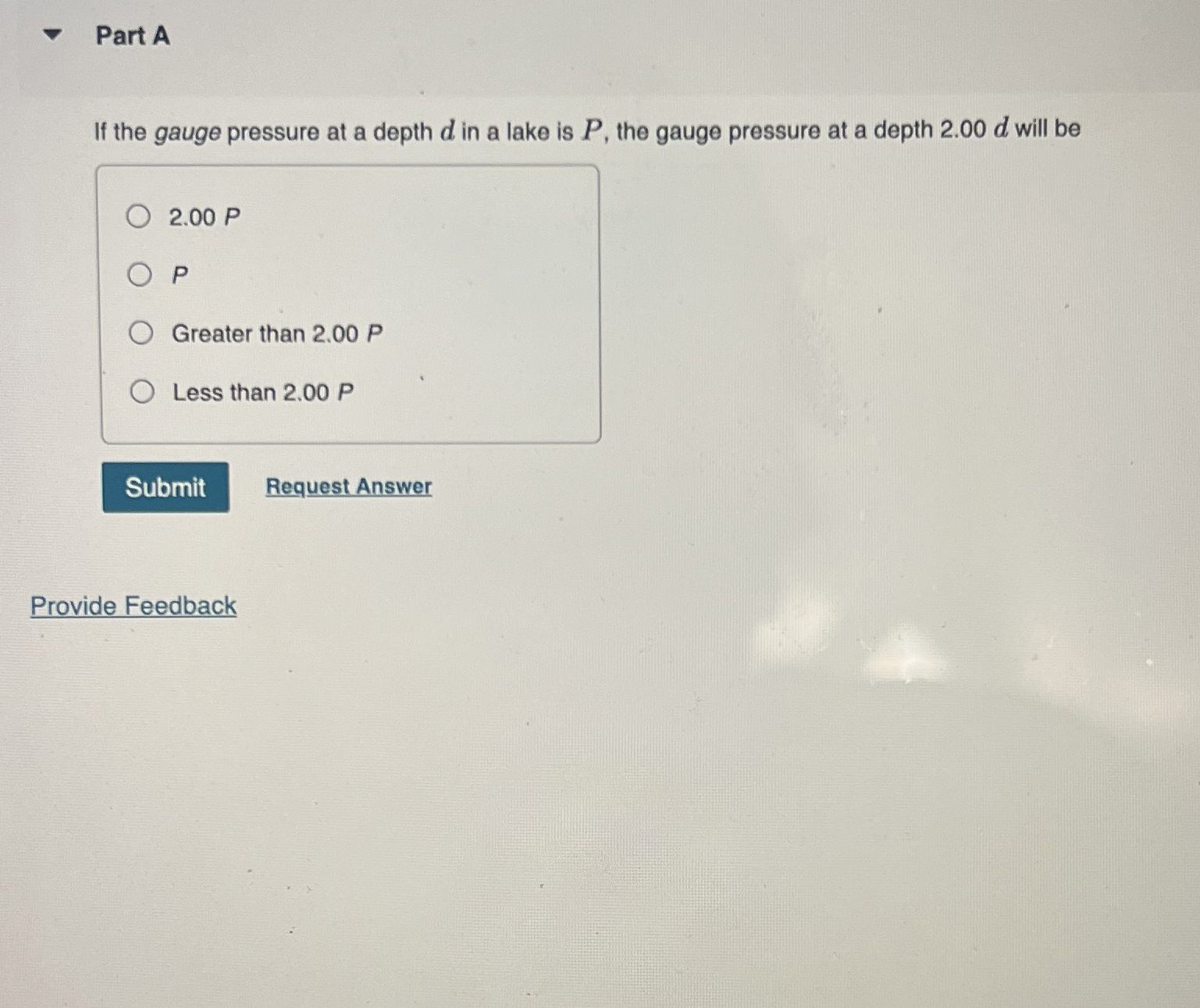 Part A If the gauge pressure at a depth d in a