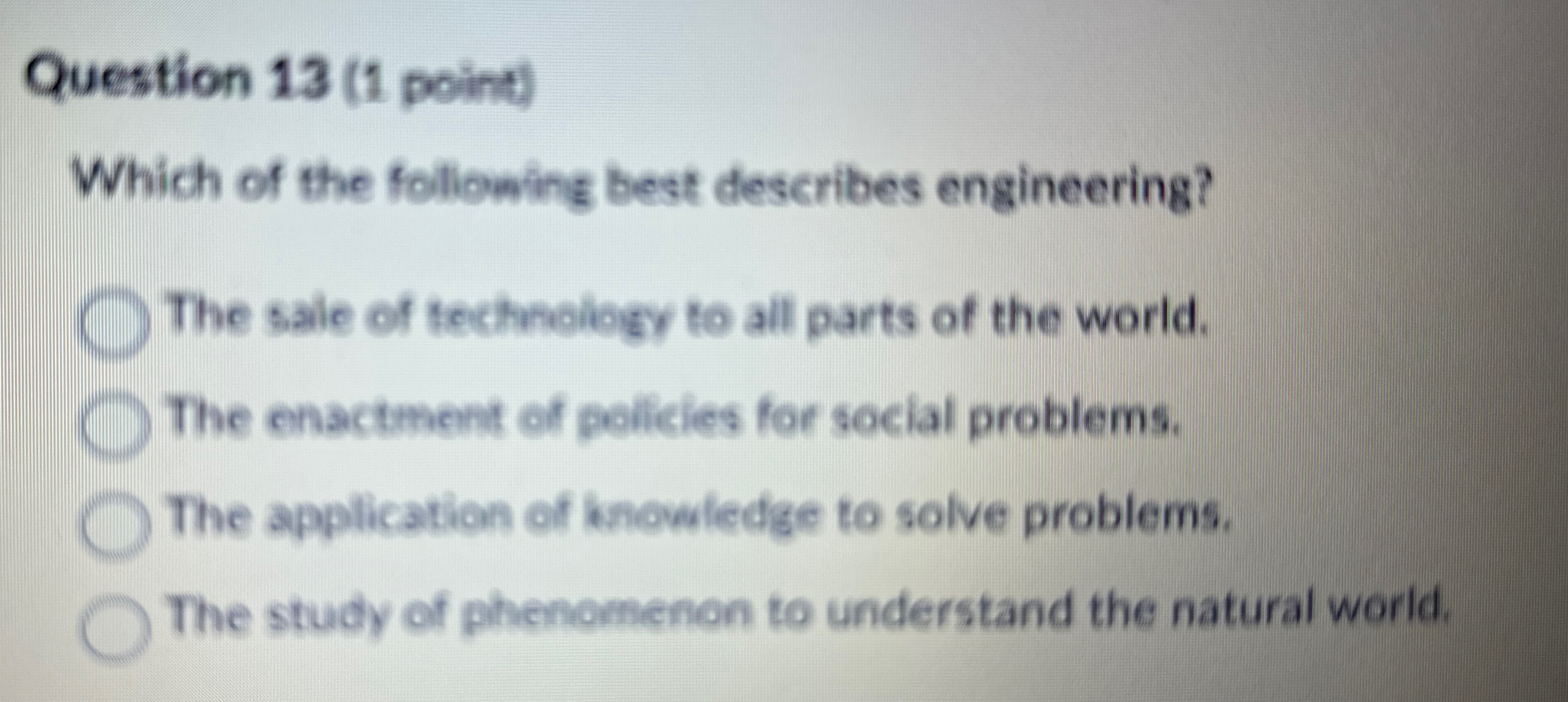 Question 1 3 ( 1 point ) Which of the following