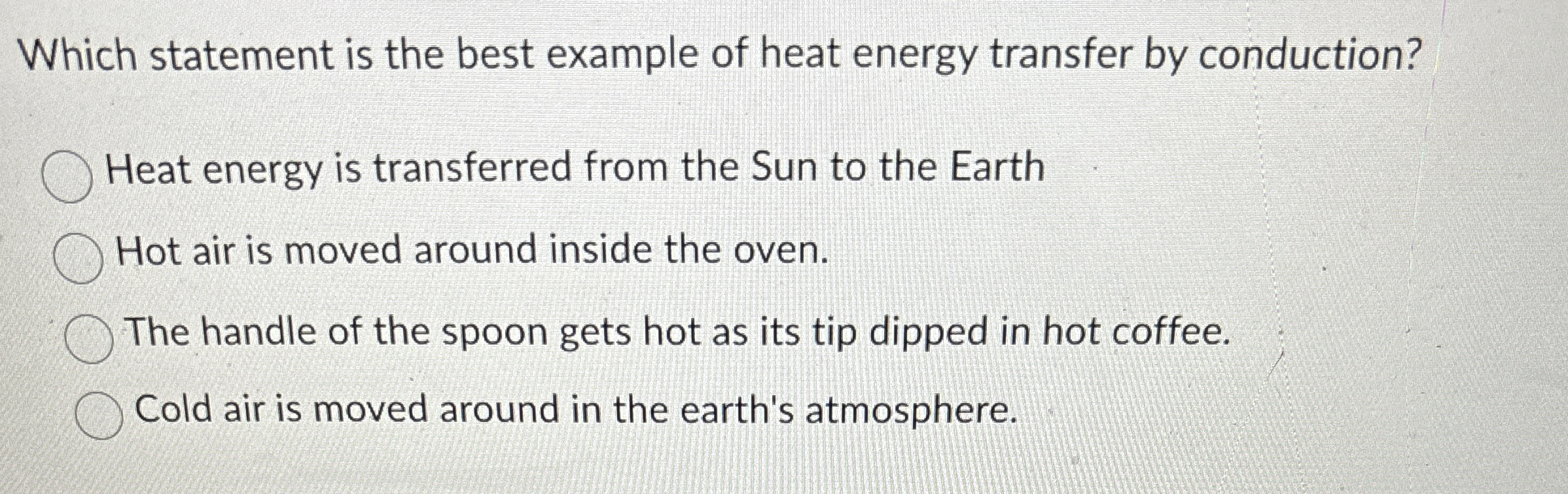 Which statement is the best example of heat