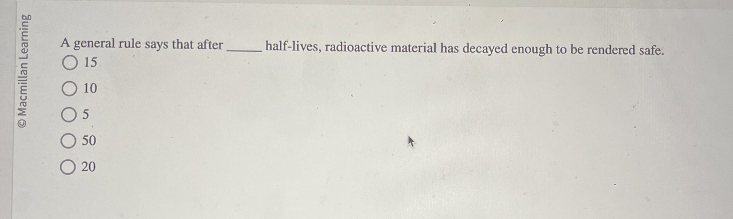 A general rule says that after half - lives,
