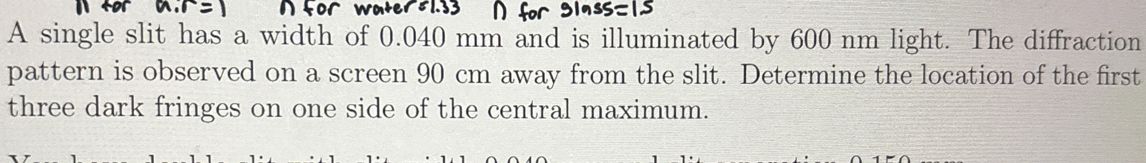 A single slit has a width of 0 . 0 4 0 mm and is