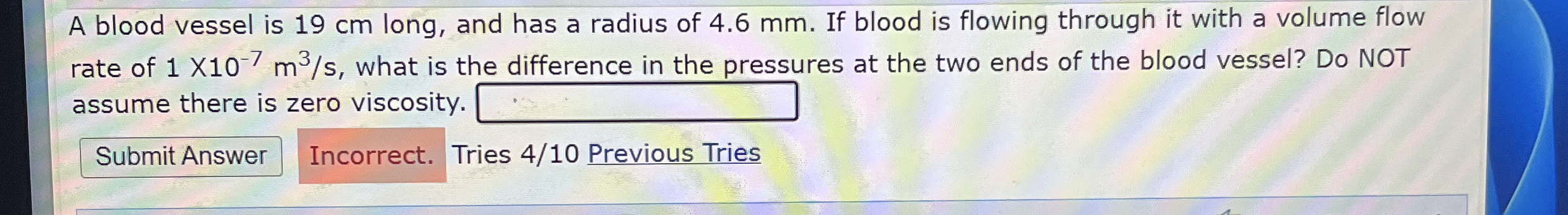 A blood vessel is 1 9 cm long, and has a radius