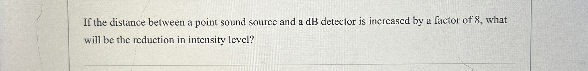 If the distance between a point sound source and