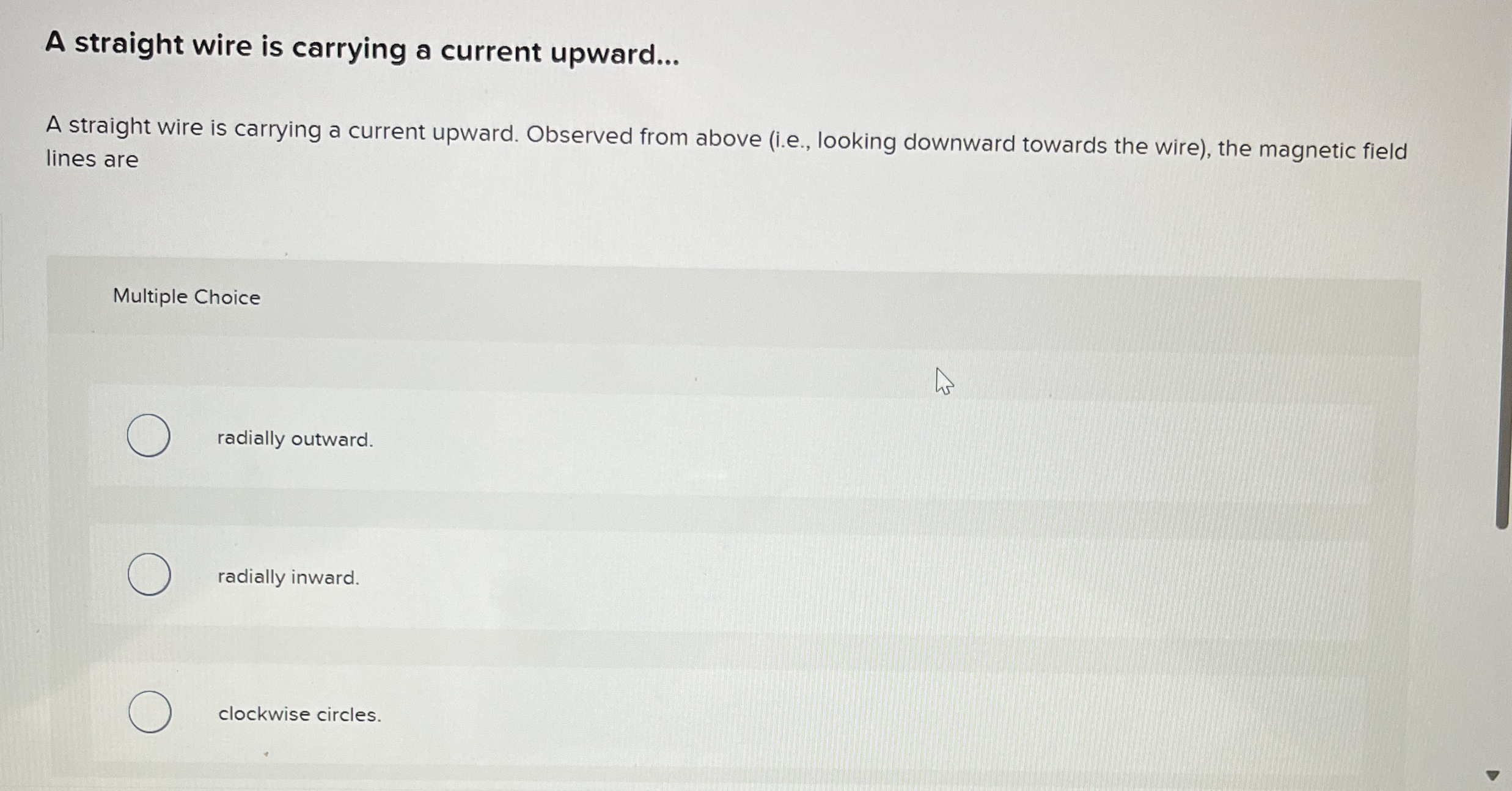 A straight wire is carrying a current upward... A