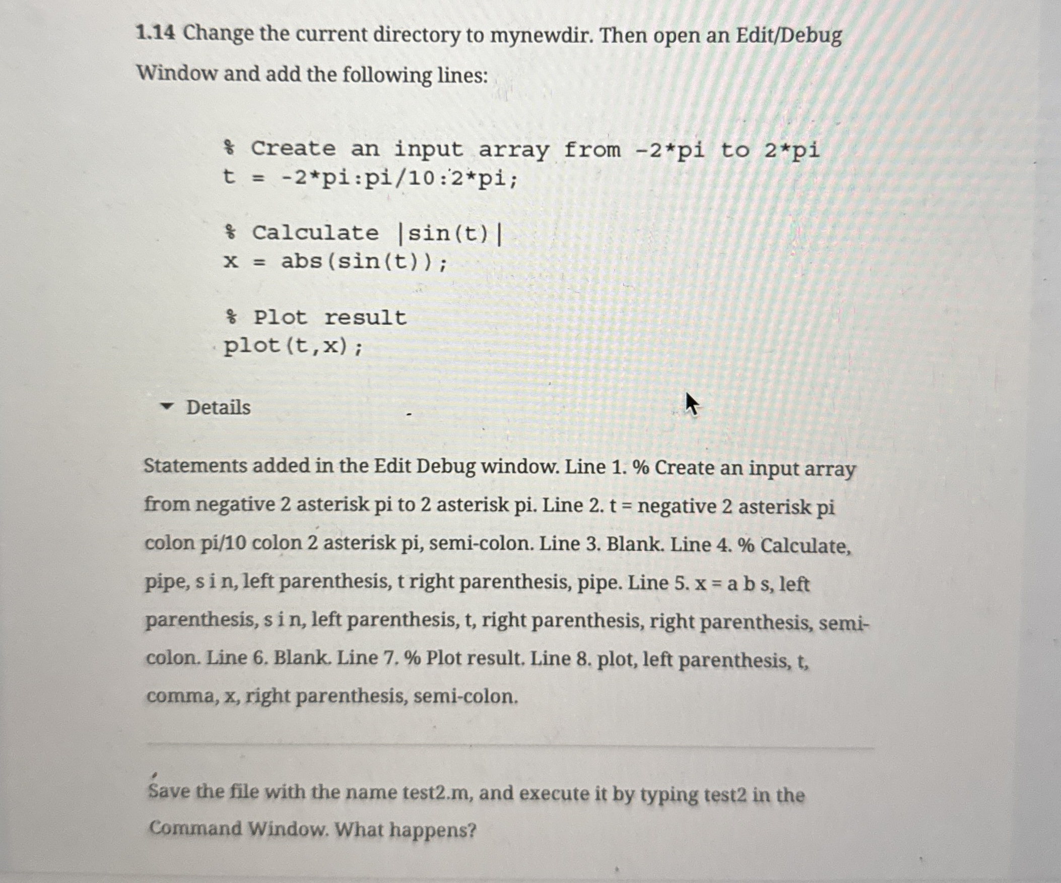 1 . 1 4 Change the current directory to mynewdir.