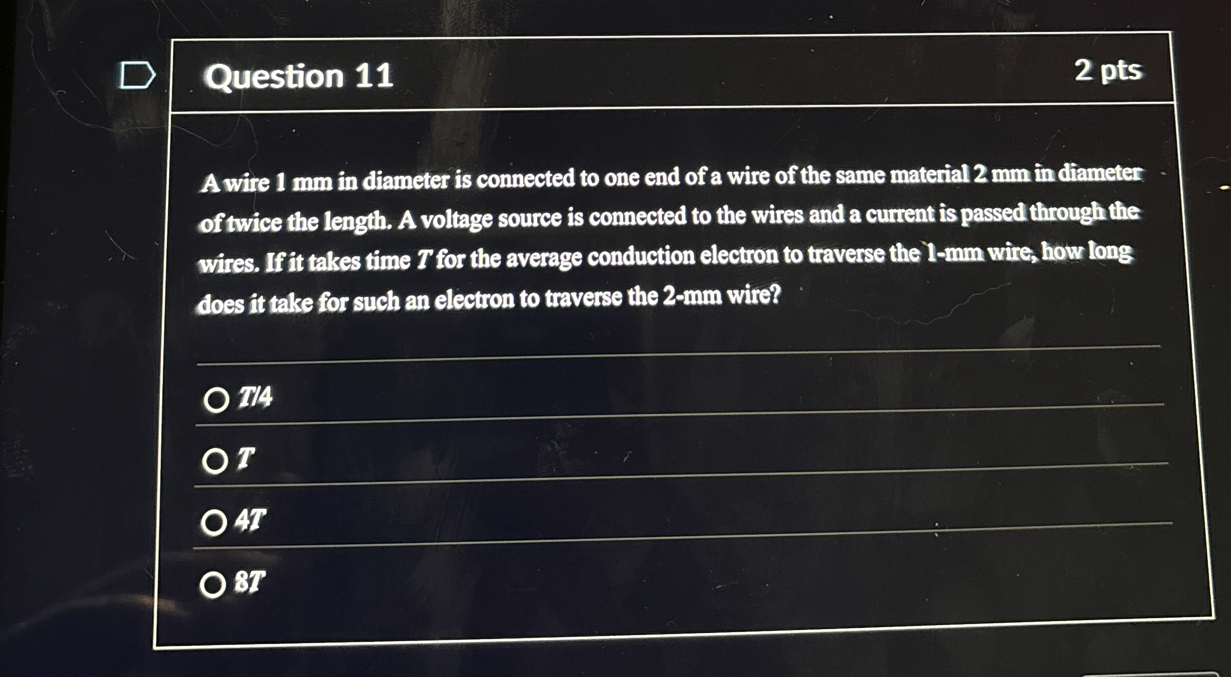 Question 1 1 2 pts A wire 1 mm in diameter is