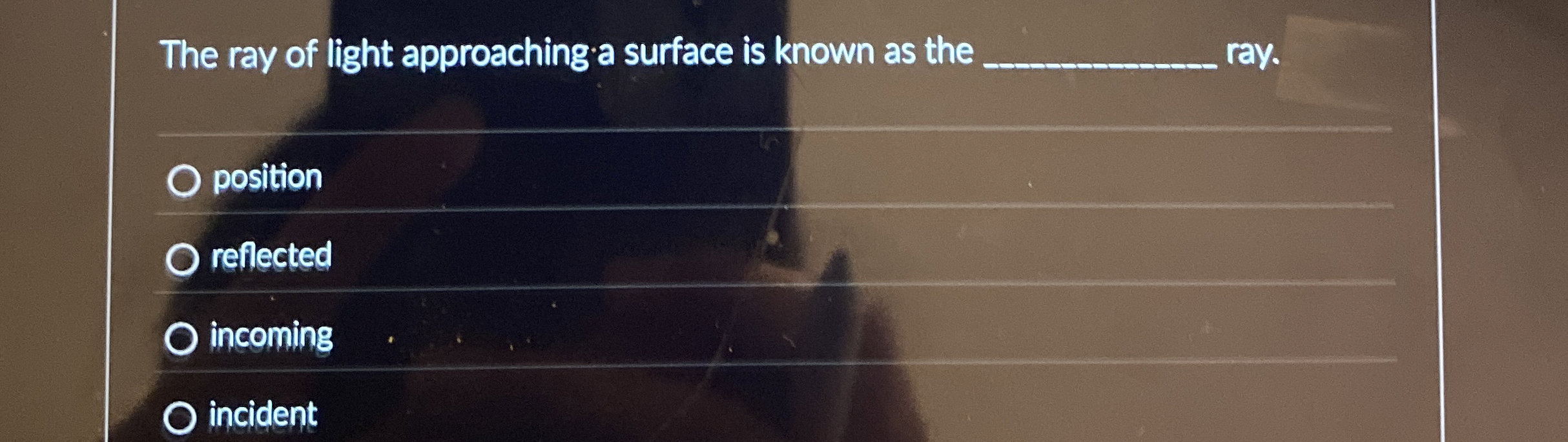 The ray of light approaching a surface is known