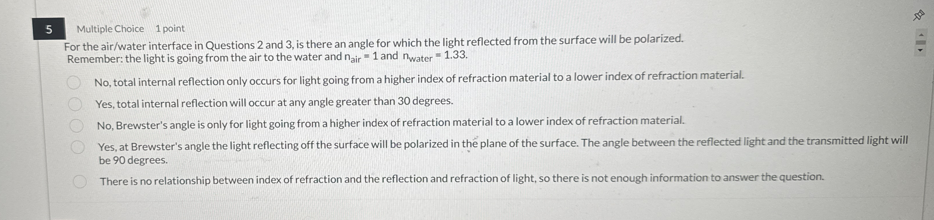 5 Multiple Choice 1 point For the air / water