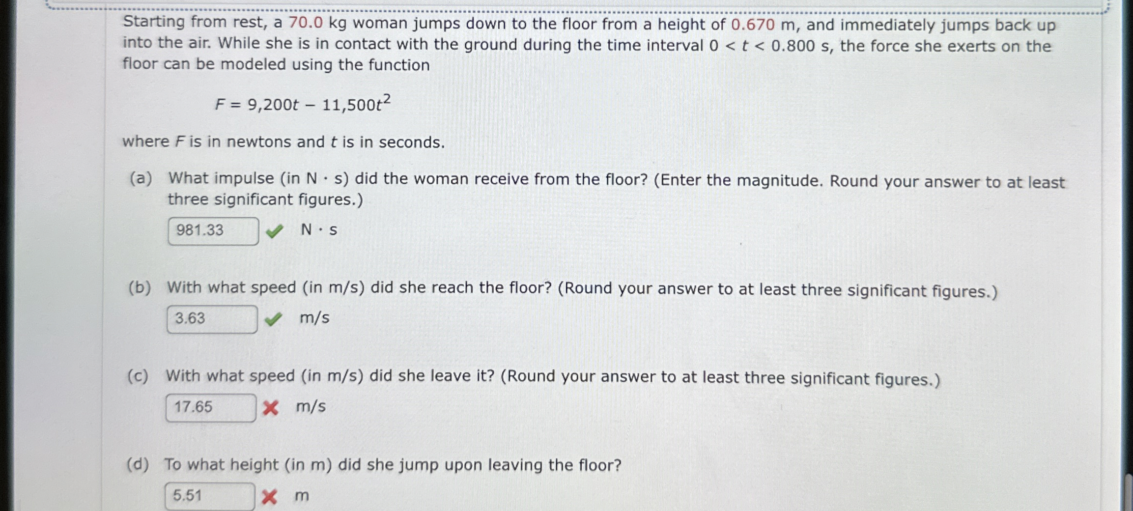 Starting from rest, a 7 0 . 0 kg woman jumps down