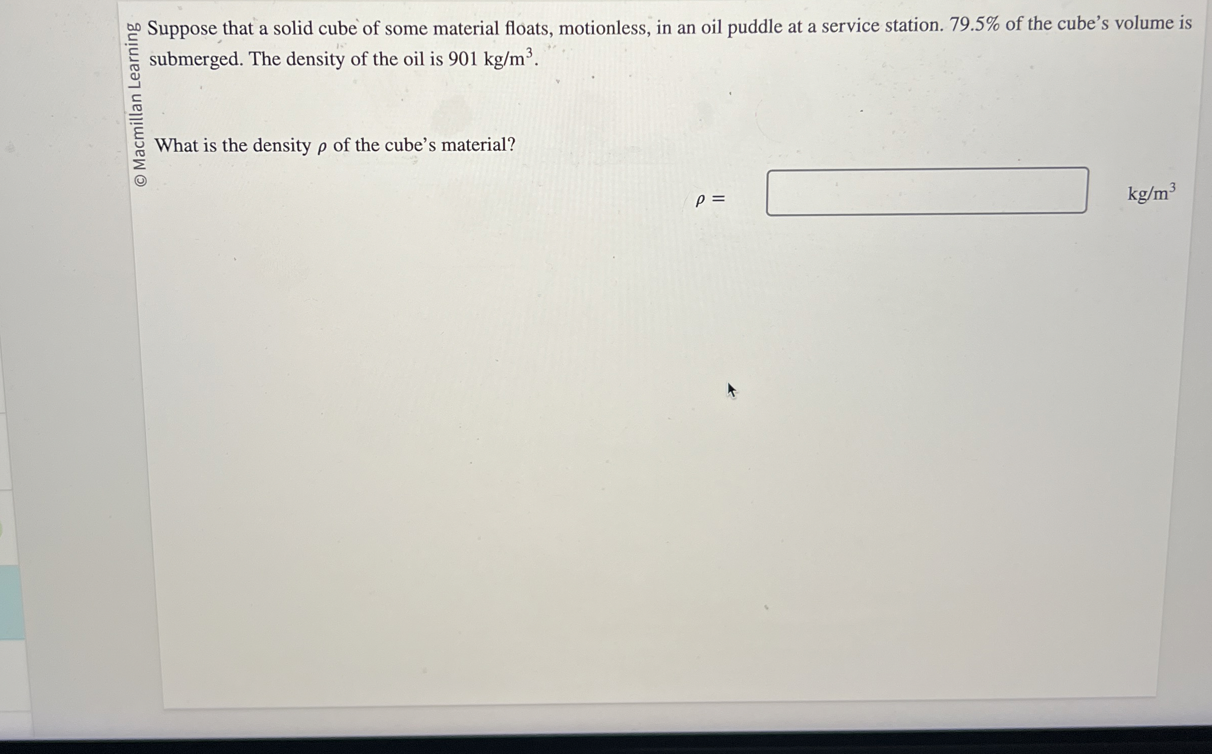 . ? Suppose that a solid cube of some material