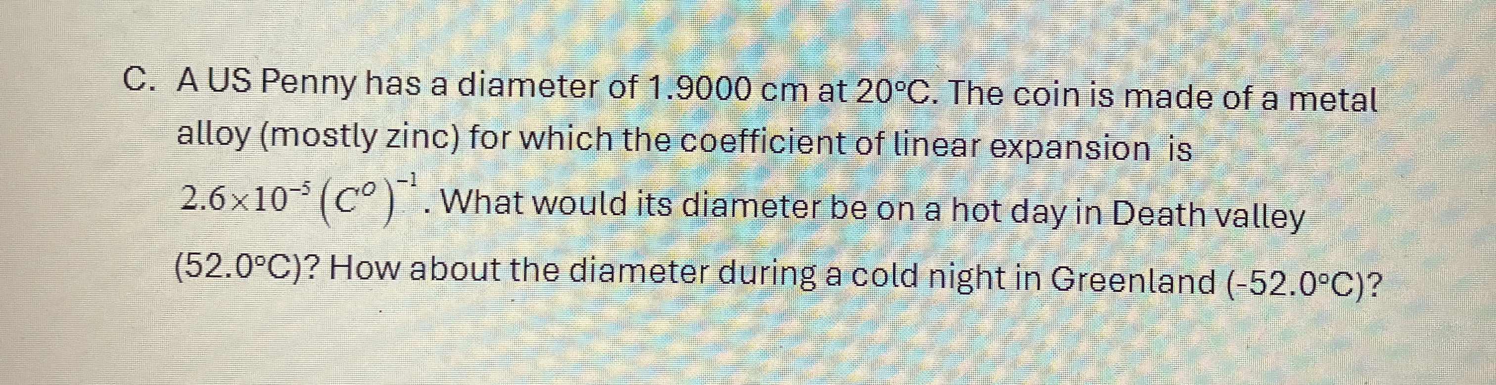 C . A US Penny has a diameter of 1 . 9 0 0 0 cm