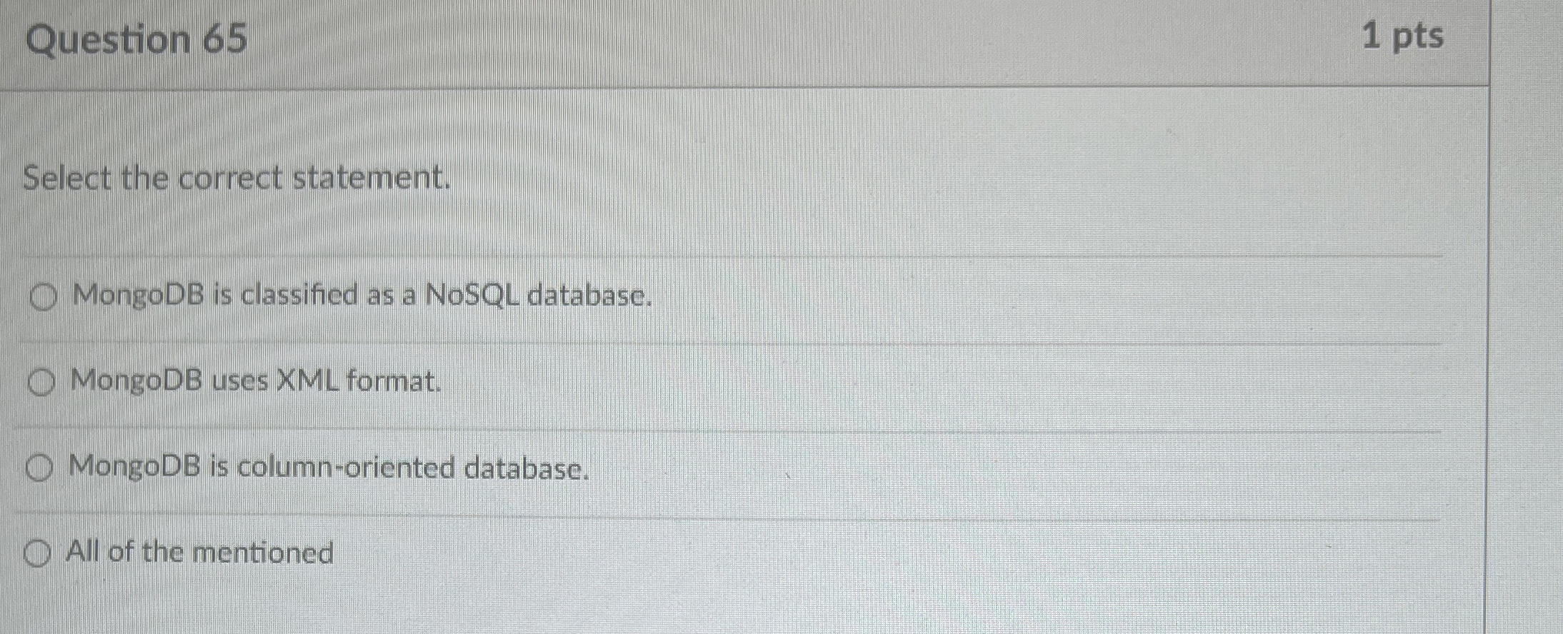 Question 6 5 1 pts Select the correct statement.