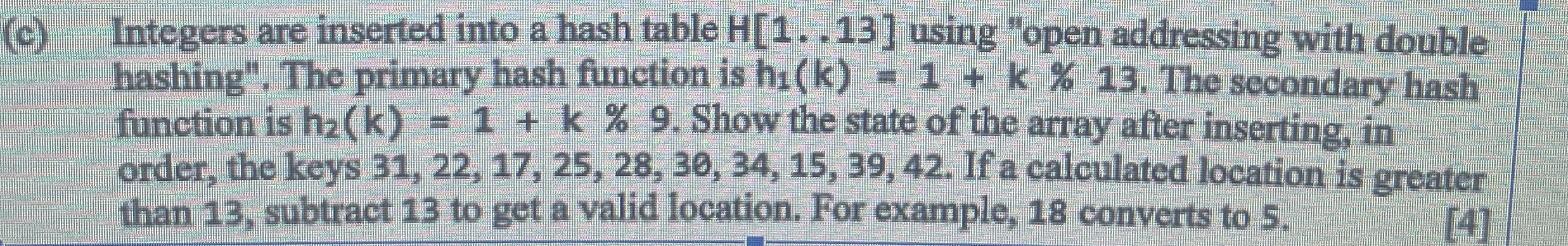 ( c ) Integers are inserted into a hash table H [