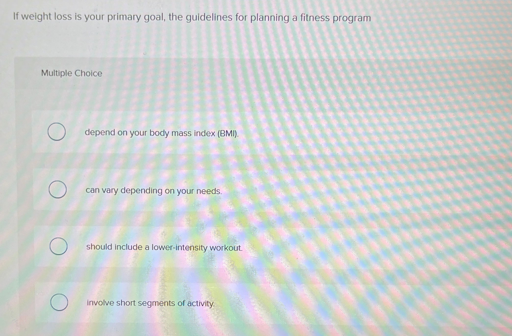 If weight loss is your primary goal, the