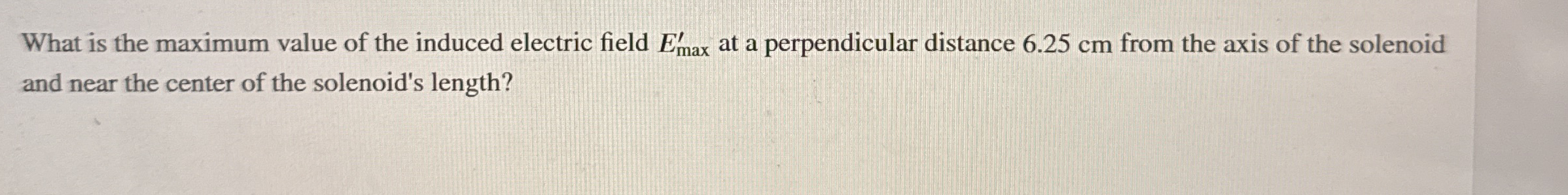 What is the maximum value of the induced electric
