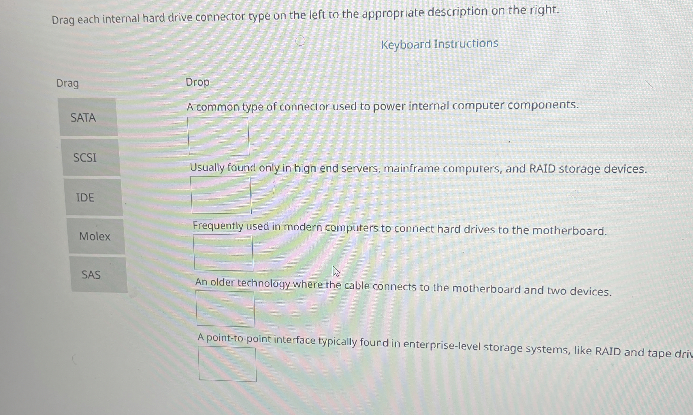 Drag each internal hard drive connector type on