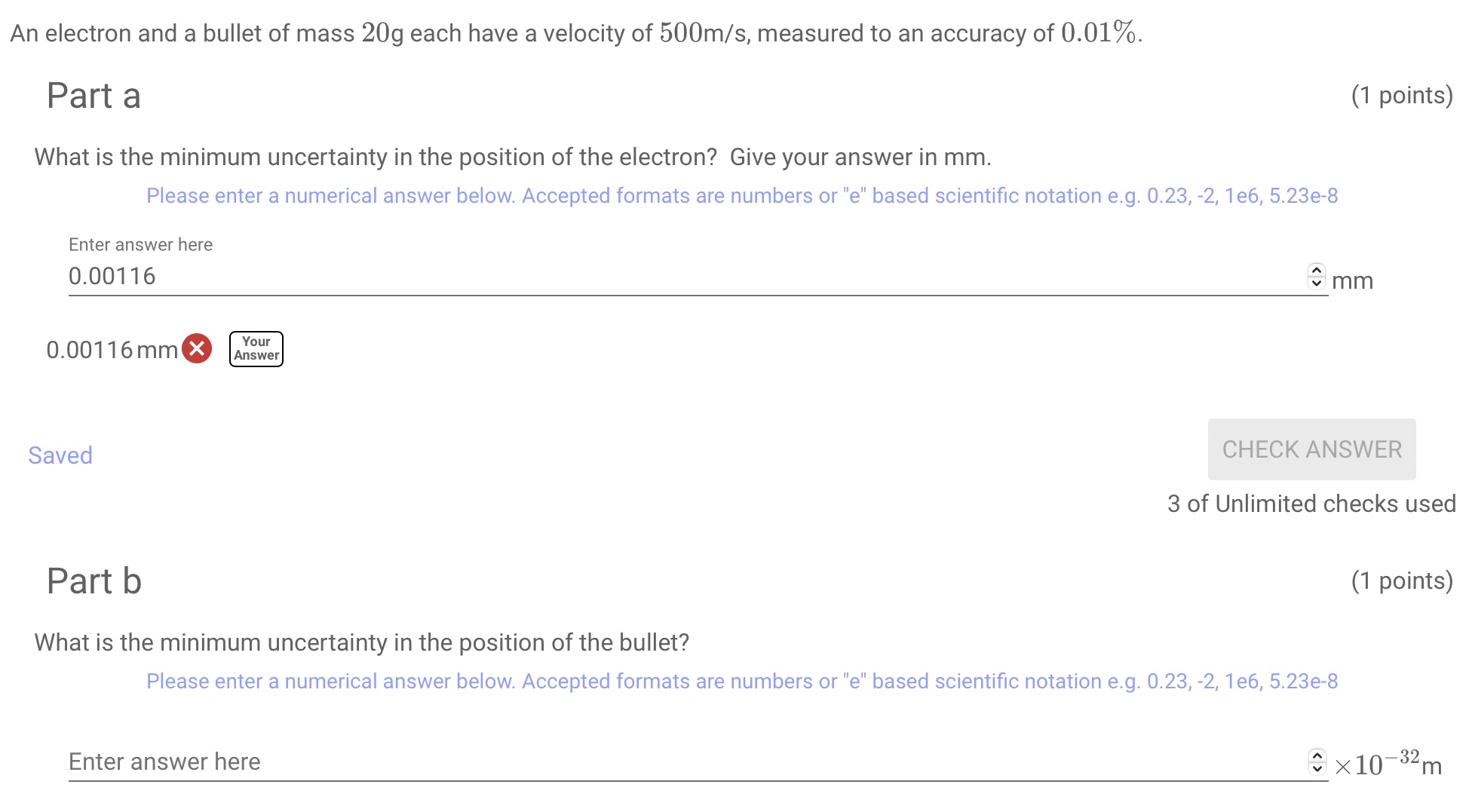 An electron and a bullet of mass 2 0 g each have