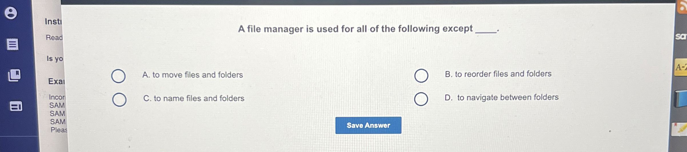o . Inst 1 A file manager is used for all of the