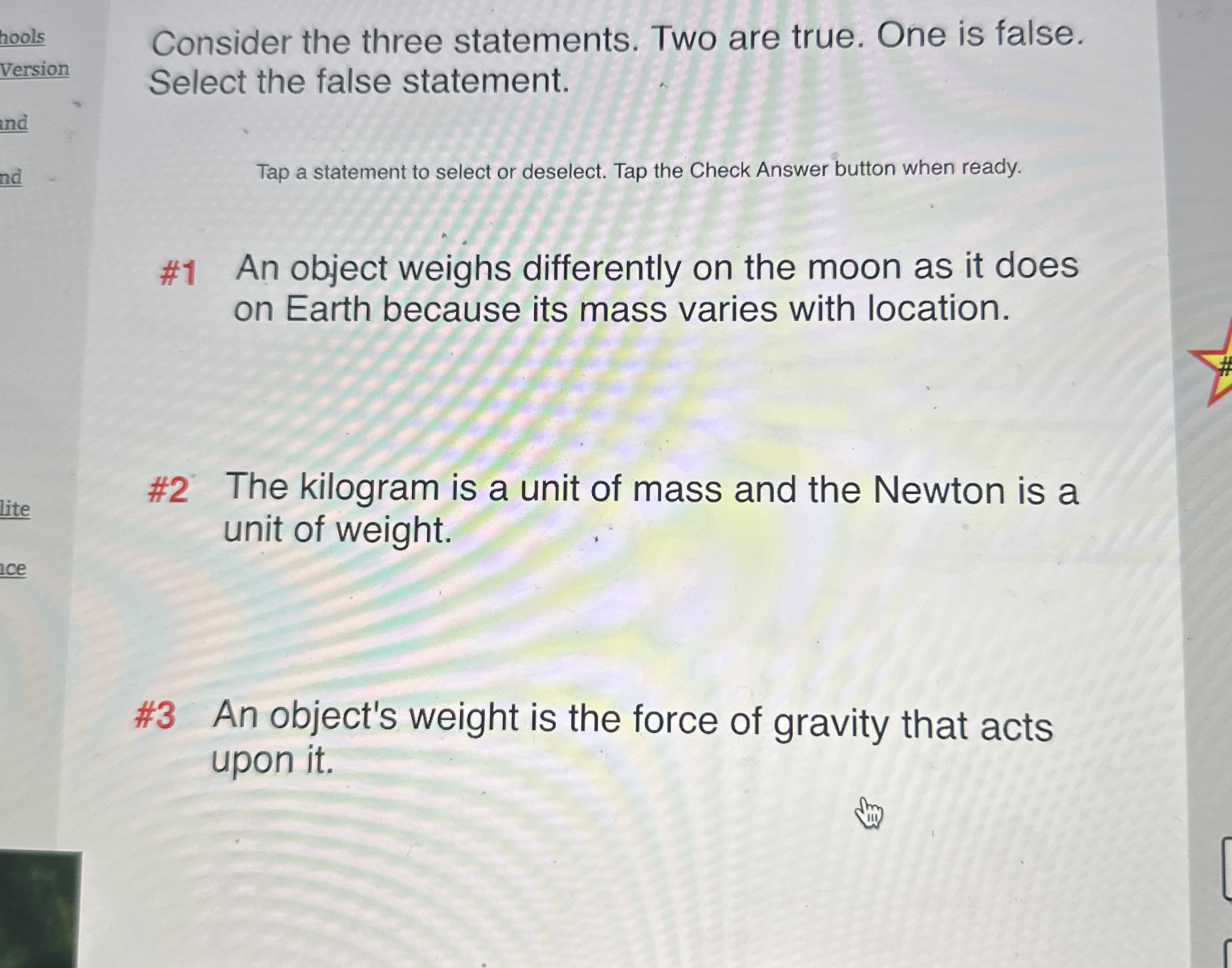 Consider the three statements. Two are true. One