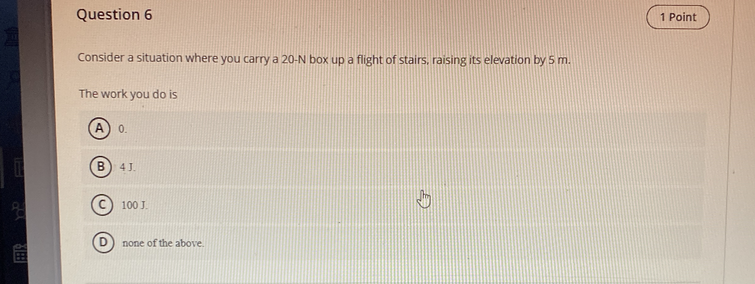 Question 6 1 Point Consider a situation where you