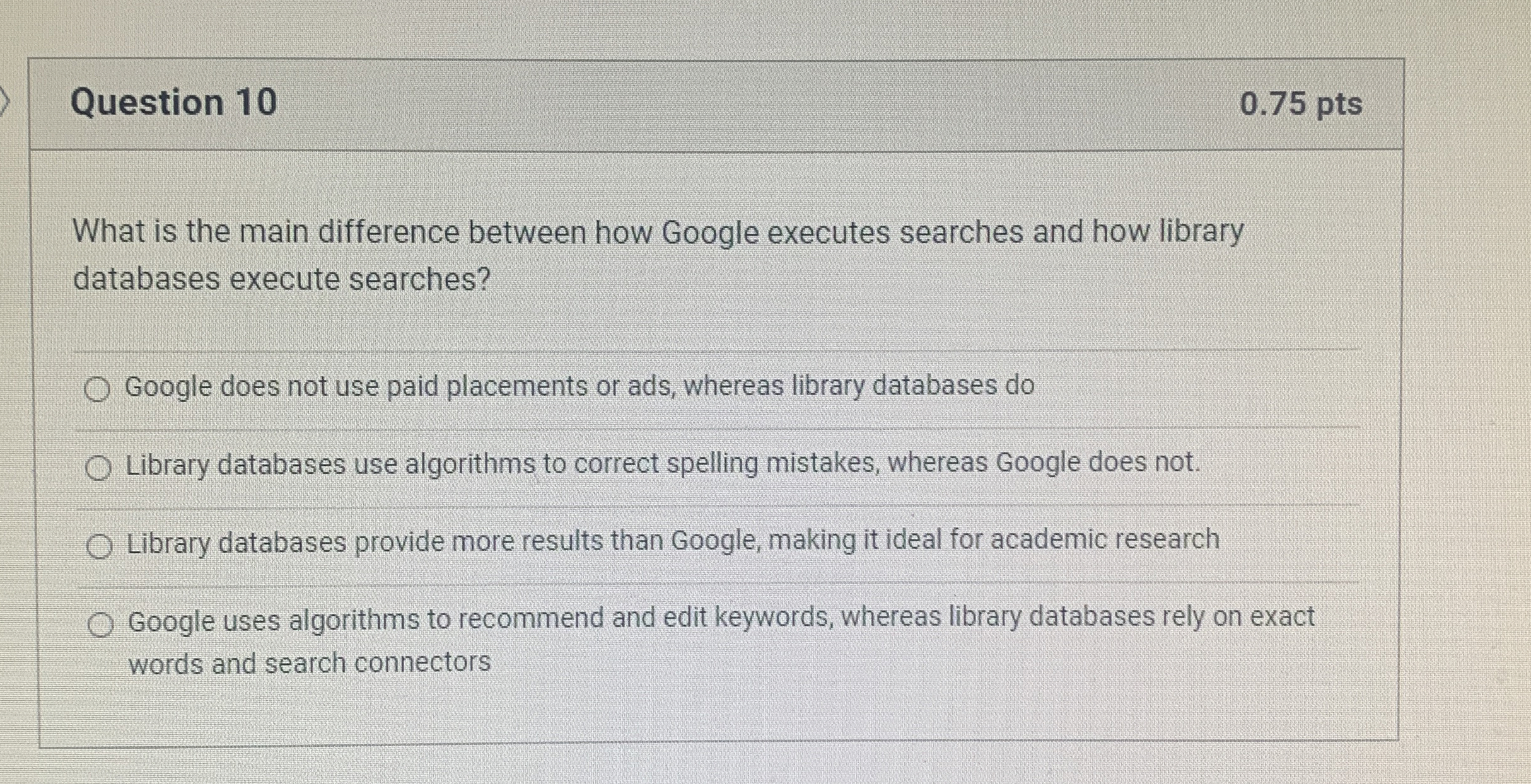 Question 1 0 0 . 7 5 pts What is the main