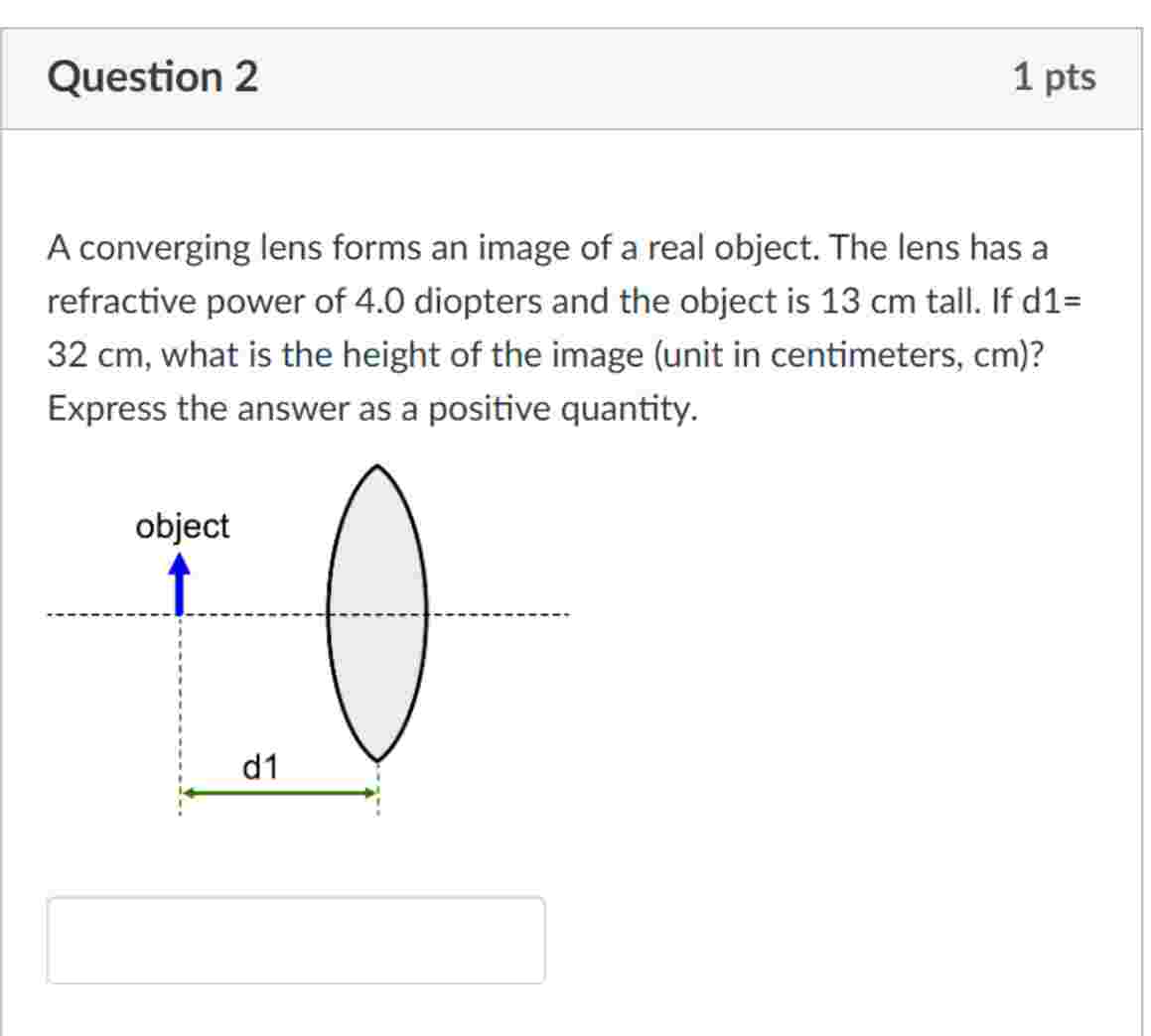 Question 2 A converging lens forms an image of a