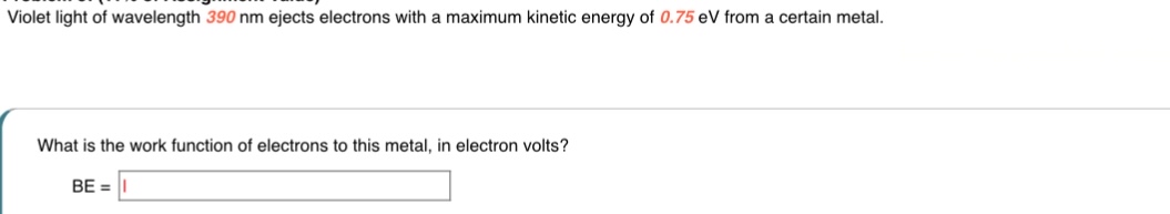 Violet light of wavelength 3 9 0 nm ejects
