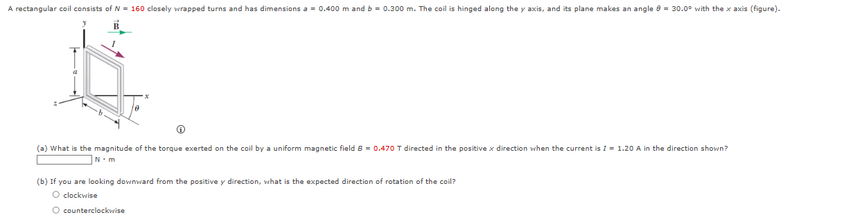 A rectangular coil consists of N = 1 6 0 closely