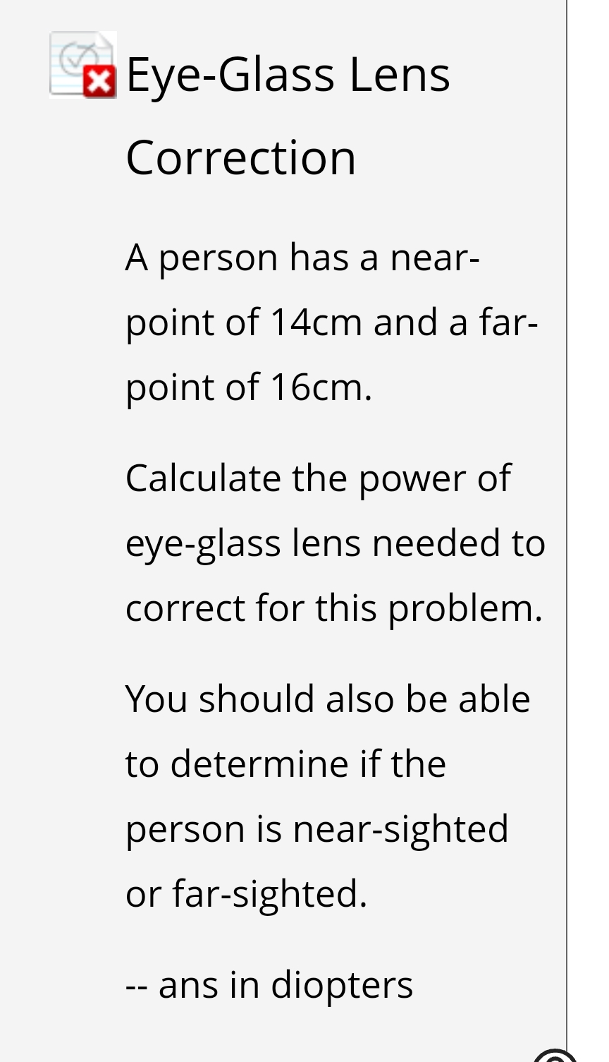 Eye - Glass Lens Correction A person has a