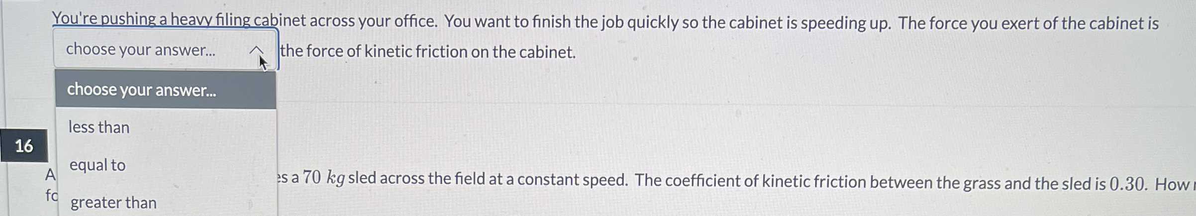 You're pushing a heavy filing cabinet across your