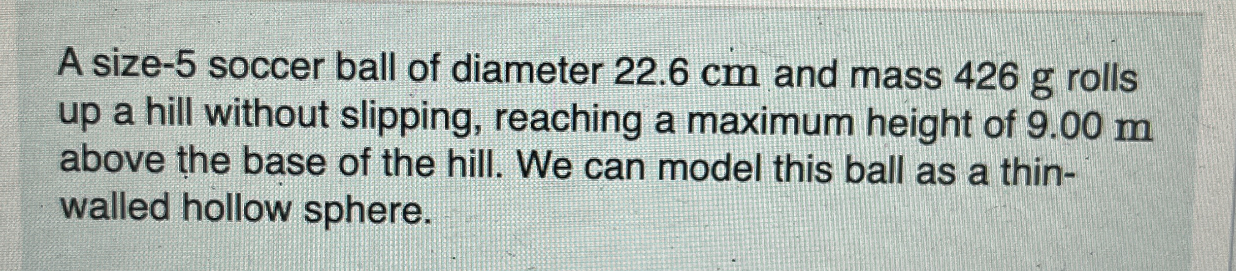 A size - 5 soccer ball of diameter 2 2 . 6 cm and