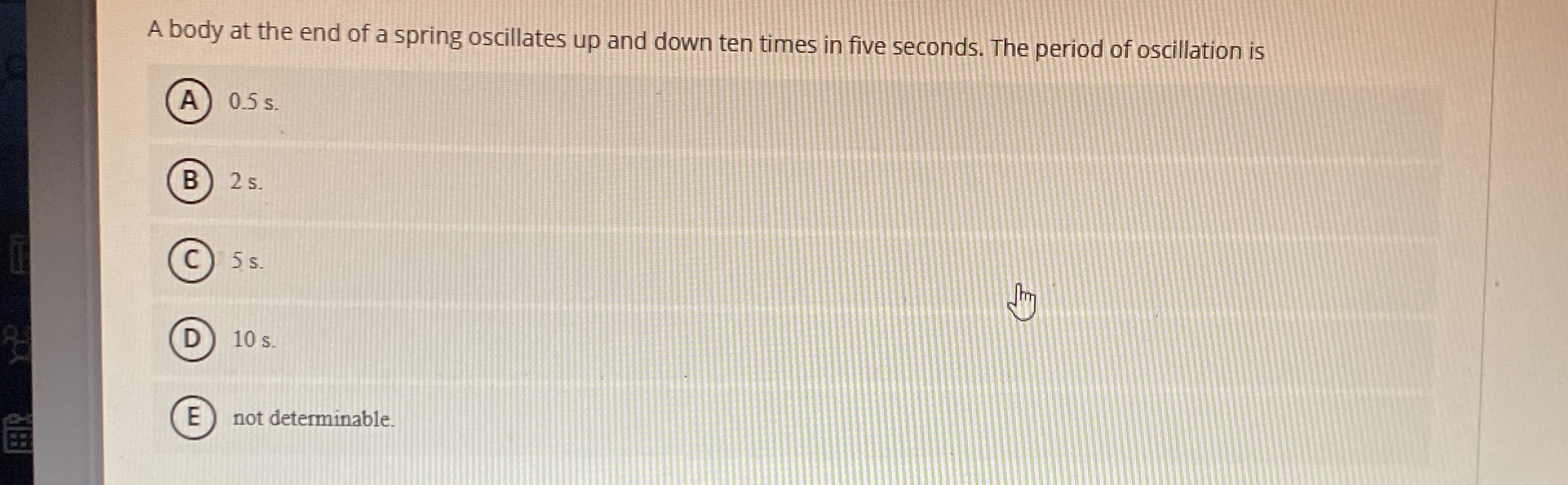 A body at the end of a spring oscillates up and