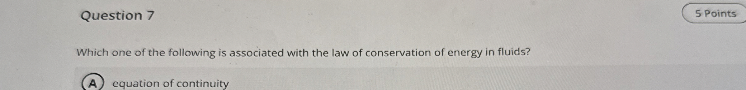 Question 7 Which one of the following is