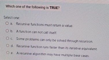 Which one of the following is TRUE? Select one: a