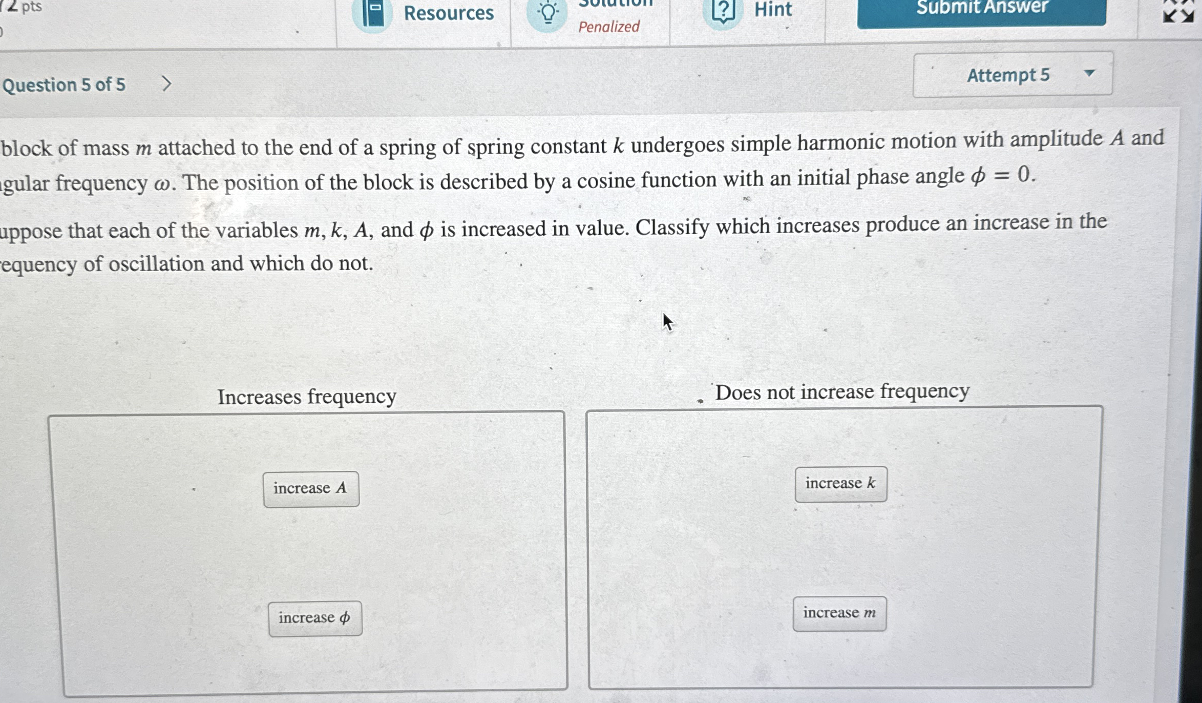 Question 5 of 5 block of mass m attached to the