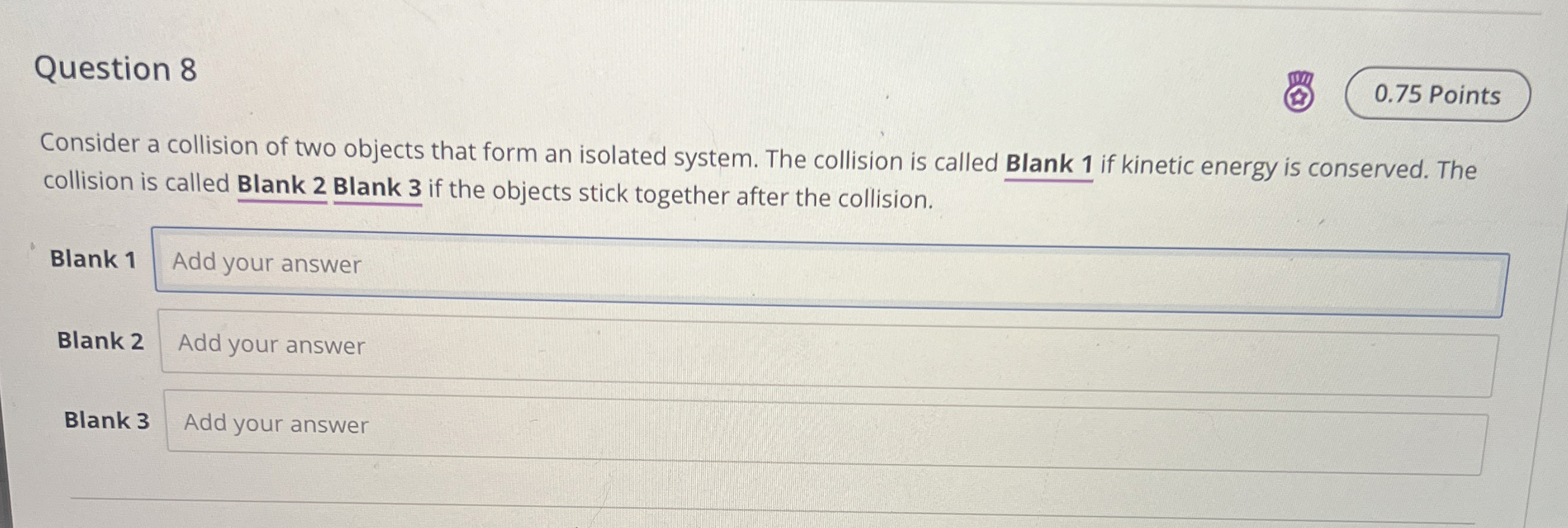 Question 8 Consider a collision of two objects