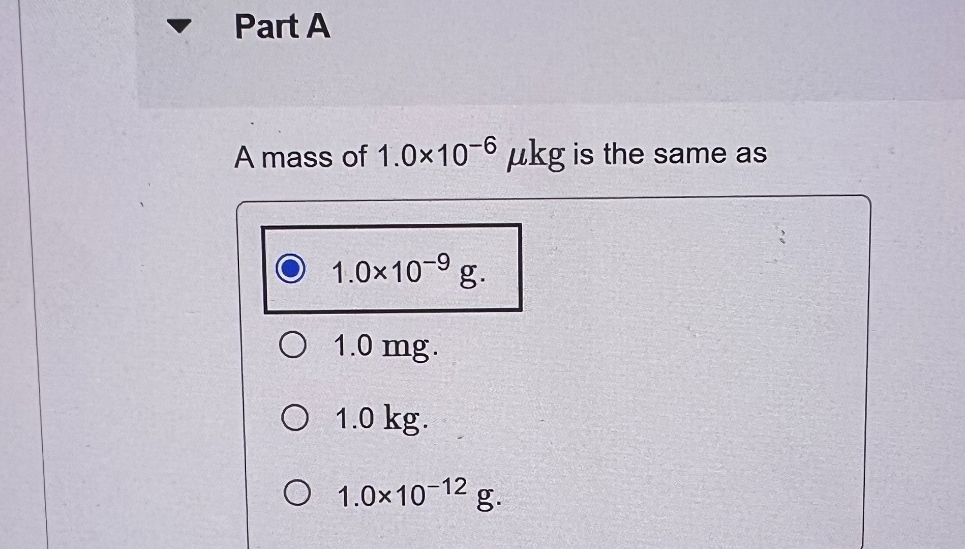 Part A A mass of 1 . 0 1 0 - 6 k g is the same as