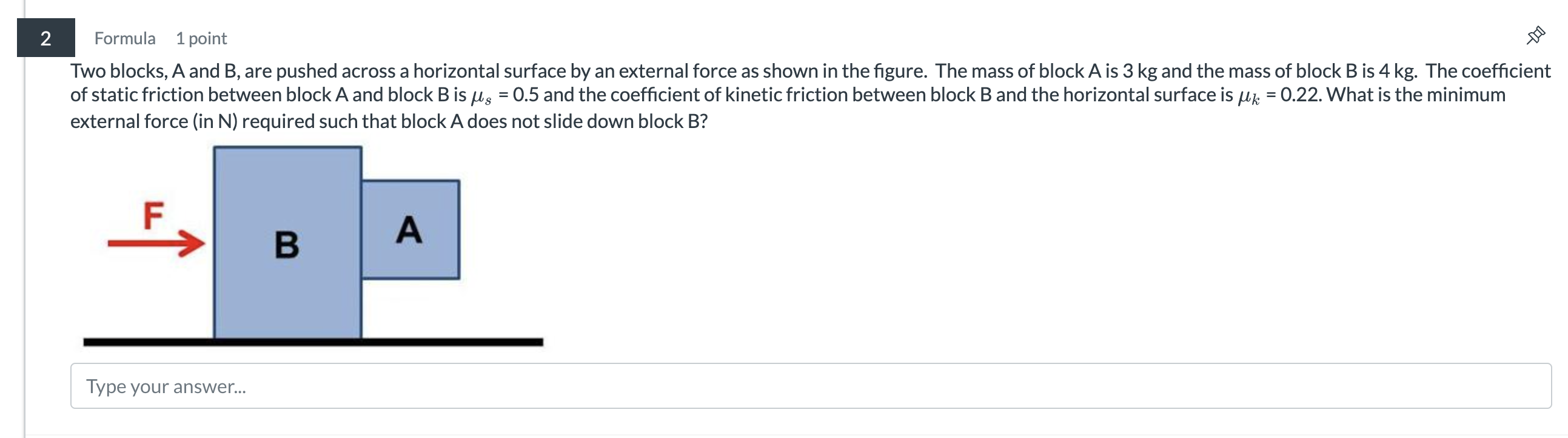 Two blocks, \ ( A \ ) and \ ( B \ ) , are pushed