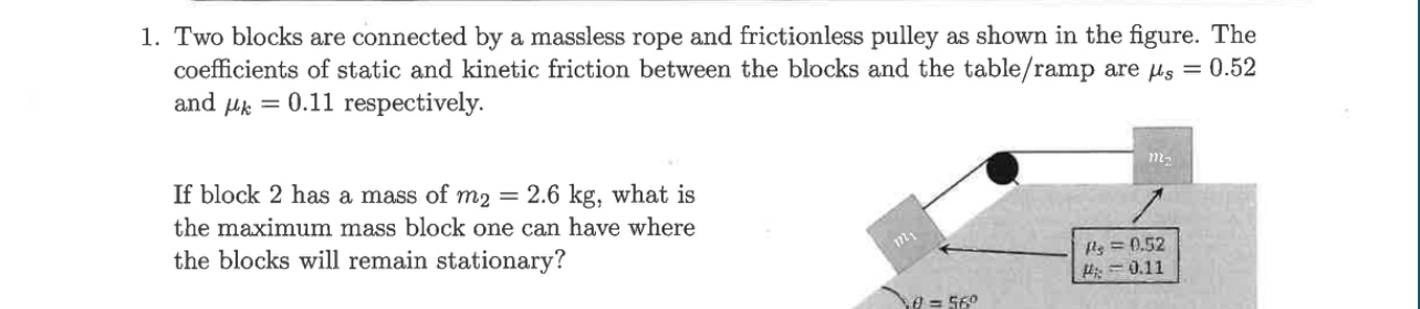 Two blocks are connected by a massless rope and